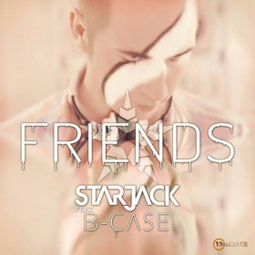 STARJACK FEAT. B-CASE - FRIENDS
